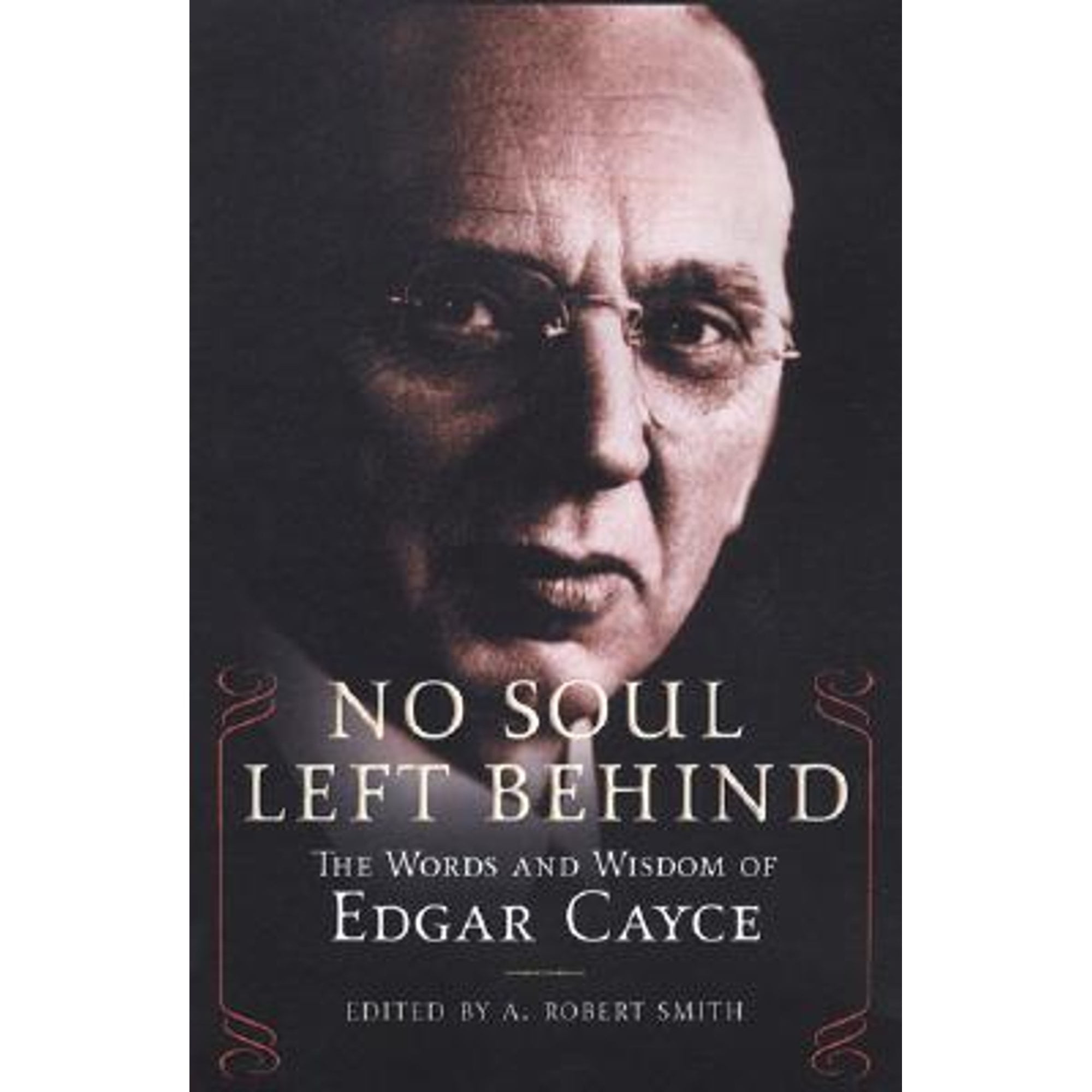 Pre-Owned No Soul Left Behind: The Words and Wisdom of Edgar Cayce (Paperback) 0806526726 9780806526720