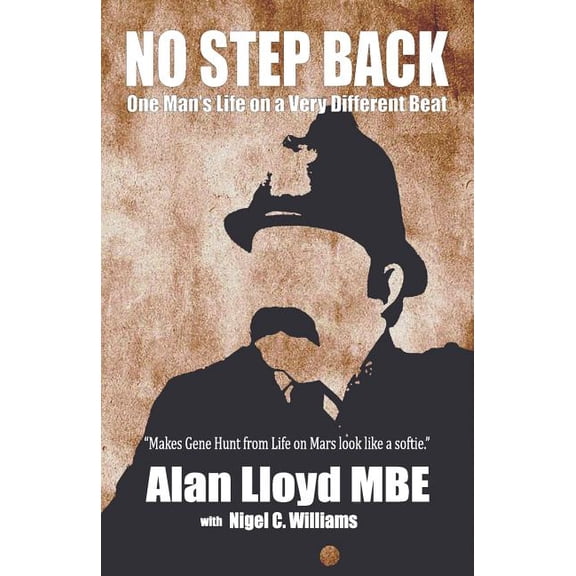 No Step Back: One Man's Life on a Very Different Beat, (Paperback)