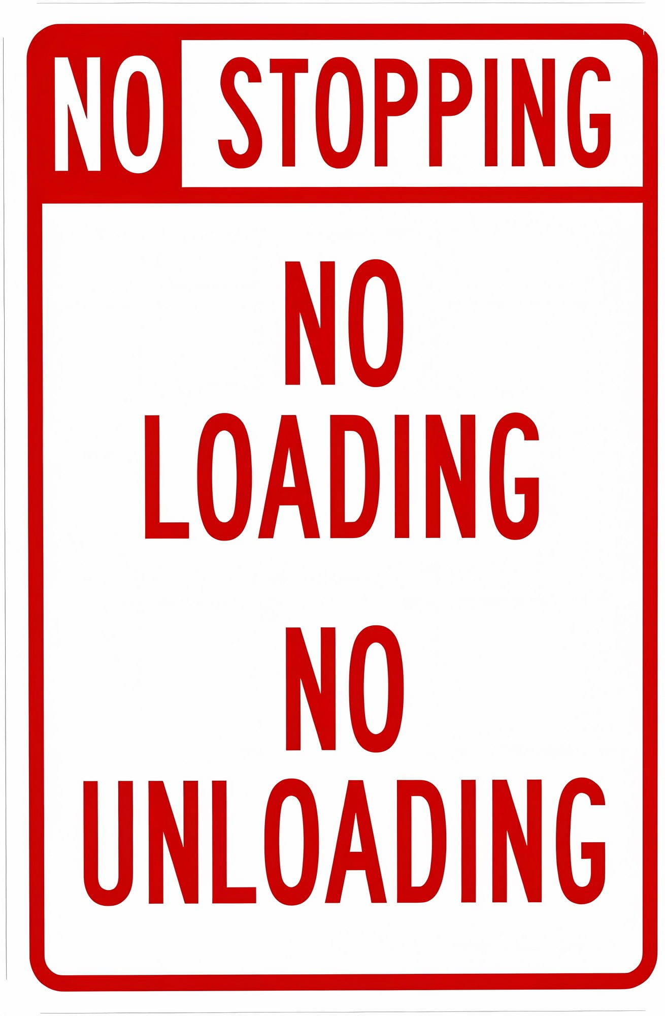 No Stopping No Loading No Unloading Warning Sign - 8