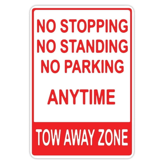 No Stopping No Standing No Parking Tow Away Zone Metal Safety Sign Warning Signs for Business Retail Store Home Wall Decor Size: 8 x 12 inch