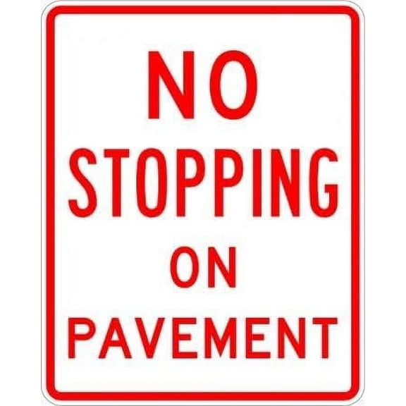 No Stopping On Pavement Metal Tin Sign - 8x12 Inch - Caution Safety Warning Security Indoor & Outdoor Home Office Work