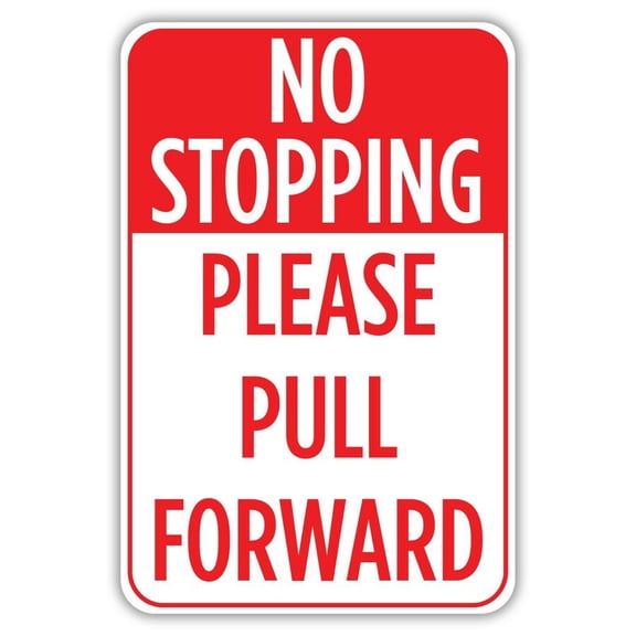 No Stopping Please Pull Forward Metal Aluminum Sign Size: 16 x 12 Inch