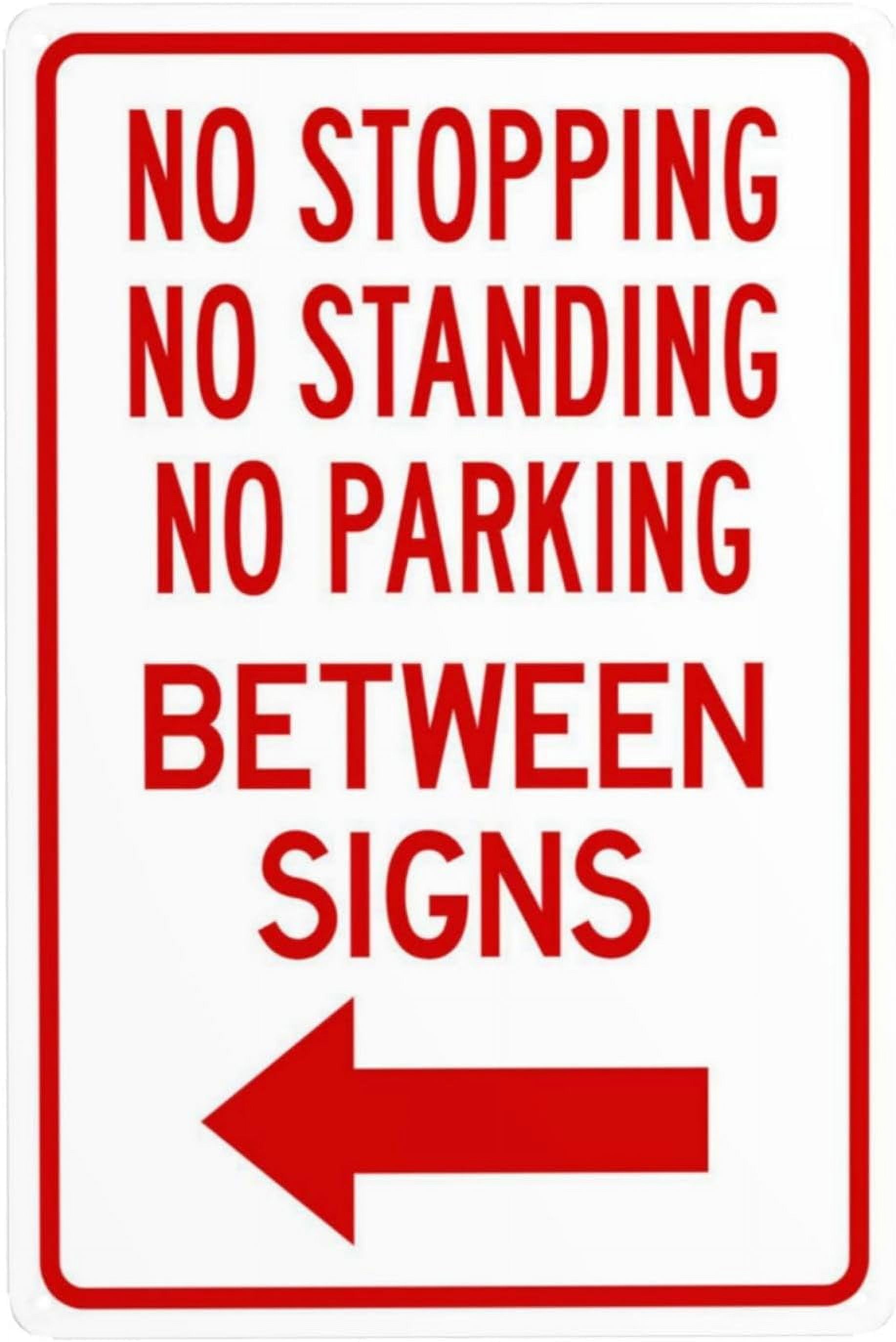 No Stopping Standing Or Parking Between Signs With Arrow Metal Warning