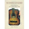 thumbnail image 1 of No Strings Attached: My Life Growing up with the Birth of Rock N Roll (Paperback), 1 of 1
