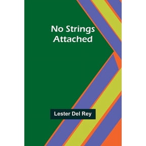 No Strings Attached, (Paperback)