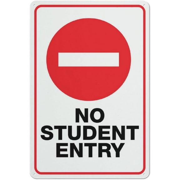 No Student Entry Sign Funny Decor For House Door Office Business Yard,Metal Aluminum Rust Free Sign - 8"x12", Pre-Drilled Holes, Weather Resistant