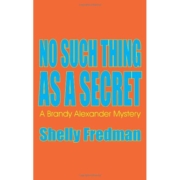 Pre-Owned No Such Thing As A Secret: A Brandy Alexander Mystery Paperback