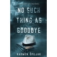 thumbnail image 1 of No Such Thing as Goodbye, (Paperback), 1 of 1