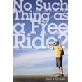 thumbnail image 1 of No Such Thing as a Free Ride?: A Collection of Hitchhiking Tales (Paperback), 1 of 1