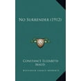 thumbnail image 1 of No Surrender (1912) (Hardcover), 1 of 1
