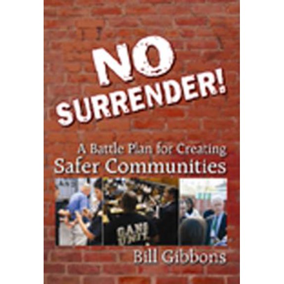 Pre-Owned No Surrender!: A Battle Plan for Creating Safer Communities (Hardcover) 0692003053 9780692003053