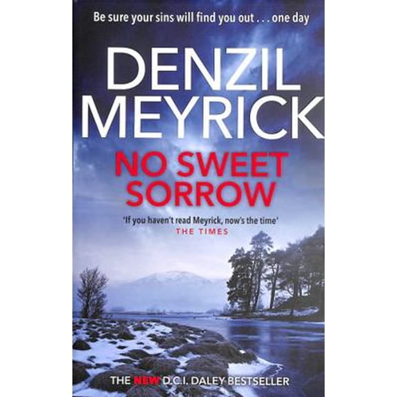 Pre-Owned No Sweet Sorrow: A D.C.I. Daley Thriller (The D.C.I. Daley Series) (Paperback) 1846976375 9781846976377