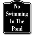 thumbnail image 1 of No Swimming In The Pond BLACK Aluminum Composite Sign, 1 of 2