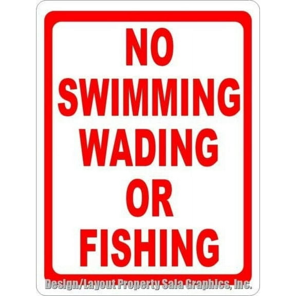 No Swimming Wading or Fishing Sign.