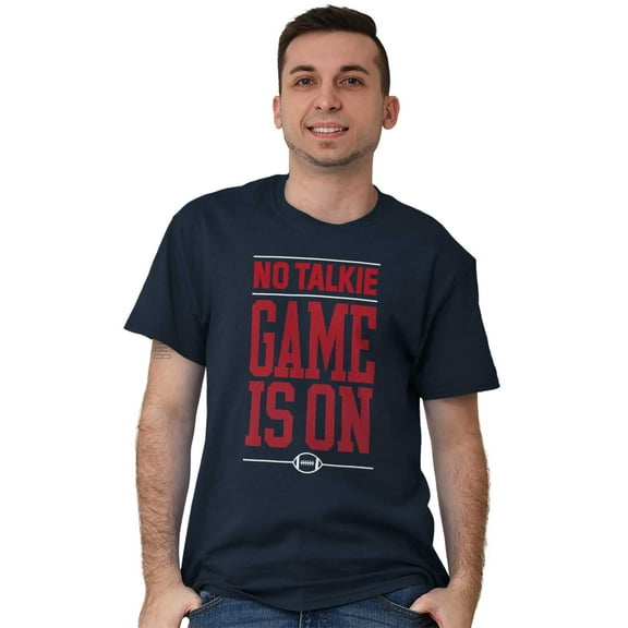 No Talkie Game is On Football Men's Graphic T Shirt Tees Brisco Brands M