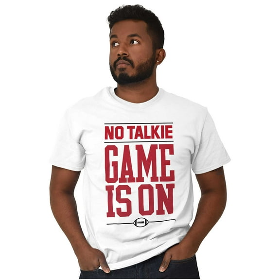 No Talkie Game is On Football Men's Graphic T Shirt Tees Brisco Brands S