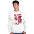 thumbnail image 1 of No Talkie Game is On Football Men's Long Sleeve Tee T Shirt Brisco Brands L, 1 of 6