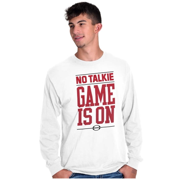 No Talkie Game is On Football Men's Long Sleeve Tee T Shirt Brisco Brands S