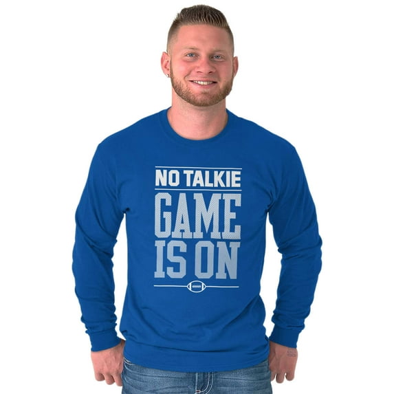 No Talkie Game is On Football Men's Long Sleeve Tee T Shirt Brisco Brands X