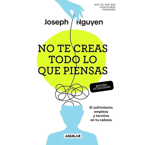 No Te Creas Todo Lo Que Piensas (Edicion Actualizada)