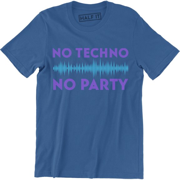 No Techno No Party Printed Mens Club Music Slogan Dance Top Tee Shirt