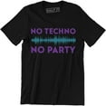 thumbnail image 1 of No Techno No Party Printed Mens Club Music Slogan Dance Top Tee Shirt, 1 of 4