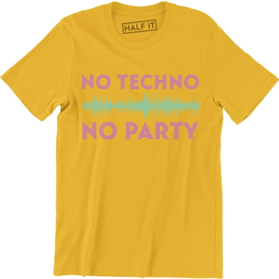 No Techno No Party Printed Mens Club Music Slogan Dance Top Tee Shirt