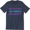 thumbnail image 1 of No Techno No Party Printed Mens Club Music Slogan Dance Top Tee Shirt, 1 of 4