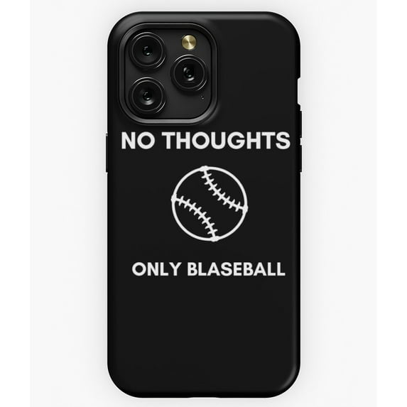 No Thoughts Only Blaseball Funny Internet Game A9930 Phone Case for iPhone 11 to 17 Pro Max