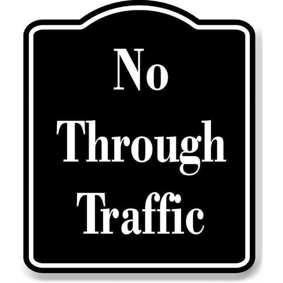 No Through Traffic BLACK Aluminum Composite Sign 20''x24''