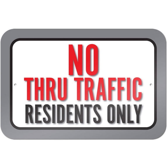 No Thru Traffic Residents Only Sign