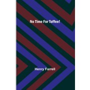 No Time For Toffee!, Paperback