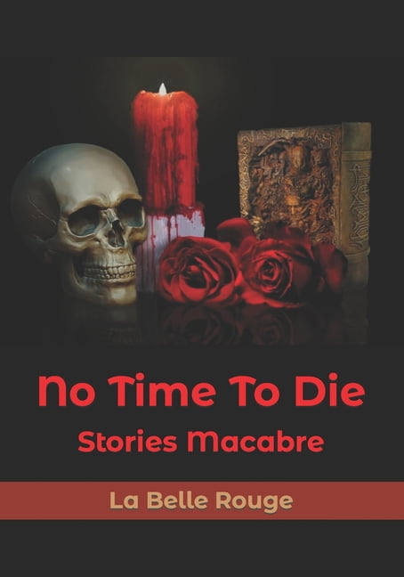 No Time To Die : Stories Macabre (Paperback)