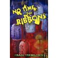 thumbnail image 1 of No Time for Ribbons (Paperback), 1 of 1