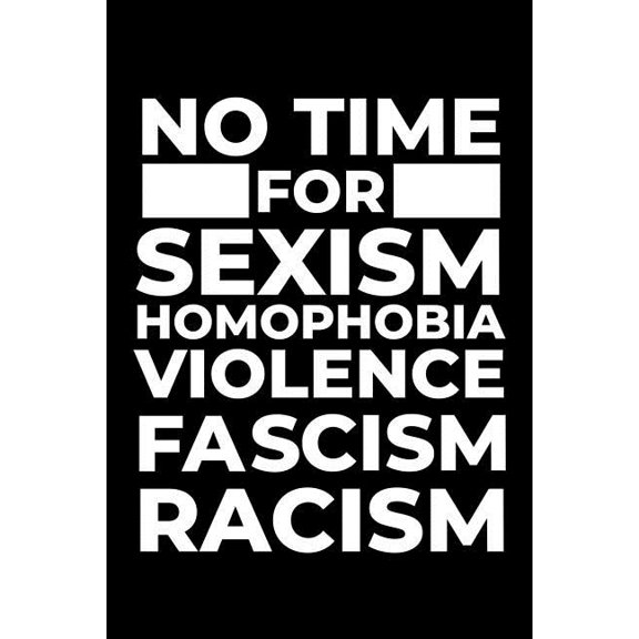 No time for sexism homophobia violence fascism racism Paperback 172661753X 9781726617536 Scott Maxwell