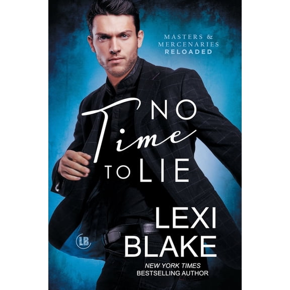 Masters and Mercenaries: Reloaded: No Time to Lie (Paperback)