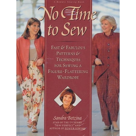 No Time to Sew: Fast & Fabulous Patterns & Techniques for Sewing a Figure-Flattering Wardrobe, (Hardcover)