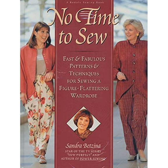 Pre-Owned No Time to Sew: Fast & Fabulous Patterns & Techniques for Sewing a Figure-Flattering Wardrobe (Hardcover) 0875967442 9780875967448