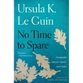 thumbnail image 1 of Pre-Owned No Time to Spare: Thinking about What Matters (Paperback) 1328507971 9781328507976, 1 of 1