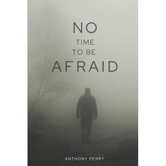 No Time to be Afraid, (Paperback)