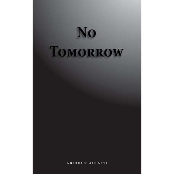 No Tomorrow, (Paperback)