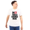 thumbnail image 1 of No Tools Loaned Here Mechanic Humor Men's Graphic T Shirt Tees Brisco Brands M, 1 of 4