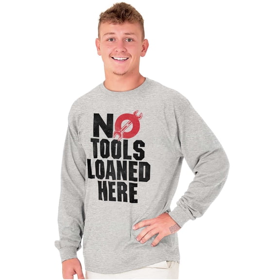 No Tools Loaned Here Mechanic Humor Plus Size Long Sleeve Graphic Tee Shirt Brisco Brands 3X