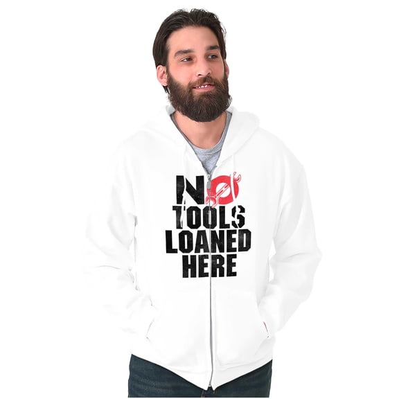 No Tools Loaned Here Mechanic Humor Zip Up Hoodie Men's Women's Brisco Brands S