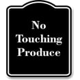 thumbnail image 1 of No Touching Produce BLACK Aluminum Composite Sign 8.5''x10'', 1 of 9