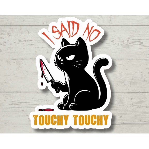 No Touchy Cat Sticker