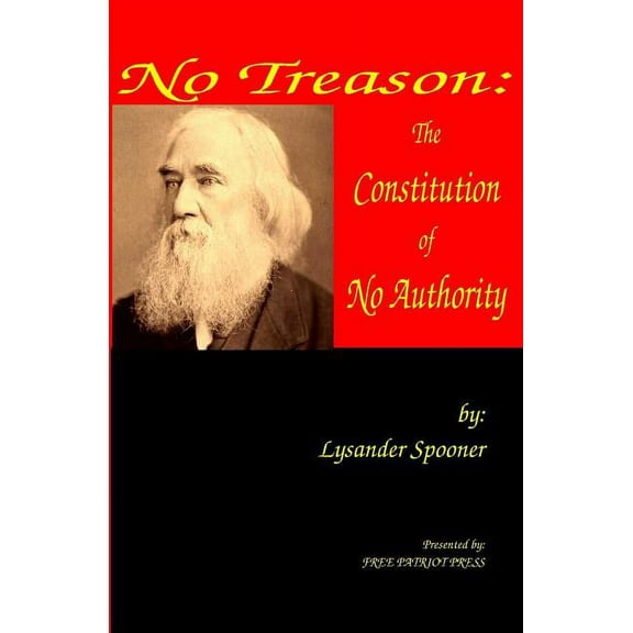 No Treason: The Constitution of No Authority (Paperback)