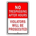 thumbnail image 1 of No Trespassing After Hours Trepasser Will Be Prosecuted Aluminum Metal Sign 18x24, 1 of 1