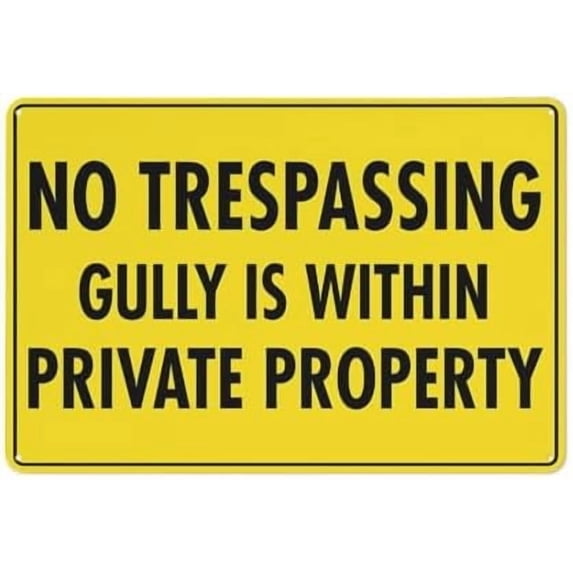 No Trespassing Gully Is Within Private Property Sign Warning Tin Sign Home Kitchen Farm Garden Garage Wall Decor 12X8 Inch