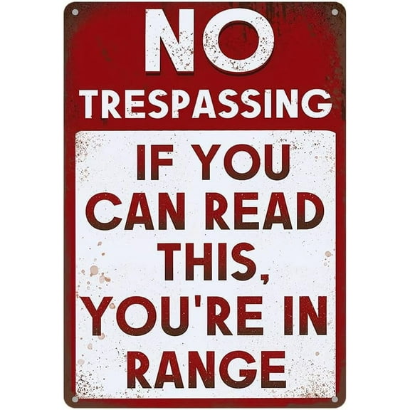 No Trespassing If You Can Read This You're In Range Sign Metal Tin Signs, Dangerous Zone Poster For Home Office Wall Decor Plaque Sign 12x8 Inch